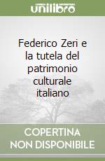 Federico Zeri e la tutela del patrimonio culturale italiano