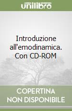 Introduzione all'emodinamica. Con CD-ROM
