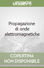 Propagazione di onde elettromagnetiche libro