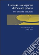 Economia e management dell'azienda pubblica. Problemi storici ed evolutivi