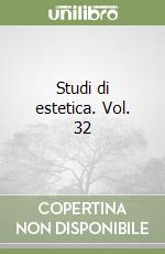 Studi di estetica. Vol. 32 libro