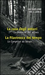 La casa degli ontani-La filastrocca del tempo. Ediz. italiana e francese