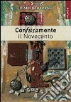 Con-fusa-mente. Il Novecento libro di Cane Giampiero