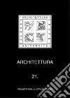 Architettura. Vol. 21: Progetti per la città di Cesena libro