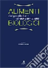 Alimenti biologici dal produttore al consumatore libro