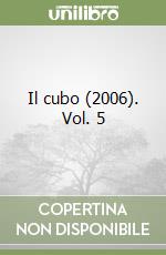 Il cubo (2006). Vol. 5 libro