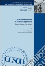 Qualità normativa e tecnica legislativa. Europa, stati, enti territoriali libro