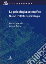 La psicologia scientifica. Nuovo trattato di psicologia