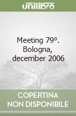 Meeting 79°. Bologna, december 2006 libro