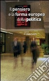 Il pensiero e la forma europea della politica libro di Laschi G. (cur.)