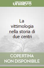 La vittimologia nella storia di due centri libro