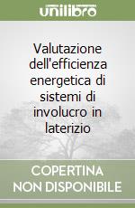 Valutazione dell'efficienza energetica di sistemi di involucro in laterizio libro