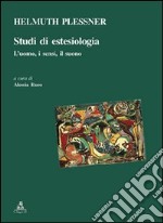 Studi di estesiologia. L'uomo, i sensi, il suono libro