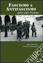 Fascismo e antifascismo nella valle padana