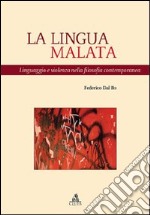 La lingua malata. Linguaggio e violenza nella filosofia contemporanea libro