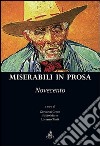 Miserabili in prosa. Novecento libro