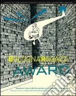 Bologna Ragazzi Award. Quarant'anni di premi della Fiera del libro per Ragazzi in Biblioteca Sala Borsa