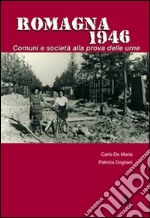 Romagna 1946. Comuni e società alla prova delle urne libro