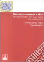 Racconti, nonsense ed altro. Proposte di didattica della lingua inglese nella scuola primaria