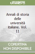 Annali di storia delle università italiane. Vol. 11 libro