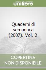 Quaderni di semantica (2007). Vol. 2 libro