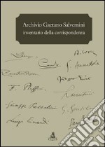 Archivio Gaetano Salvemini. Inventario della corrispondenza libro