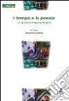 Il Tempo e la poesia. Un quadro novecentesco libro di Graziosi Elisabetta