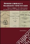 Spirito liberale e tradizioni comunitarie. Storia e ordinamenti del mutuo soccorso nel forlivese-cesenate e nel riminese (1840-1915) libro