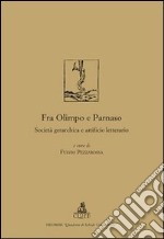 Fra Olimpo e Parnaso. Società gerarchica e artificio letterario libro