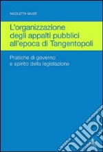 Organizzazione degli appalti pubblici all'epoca di Tangentopoli libro