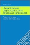 Organizzazione degli appalti pubblici all'epoca di Tangentopoli libro di Giusti Nicoletta