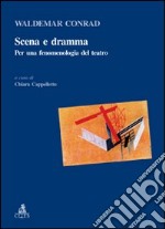 Scena e dramma. Per una fenomenologia del teatro