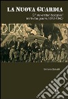 La nuova guardia. Gli universitari bolognesi tra le due guerre (1919-1943) libro di Salustri Simona