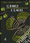 Il bianco e il nero. Esperienze di etnopsichiatria nel servizio pubblico libro