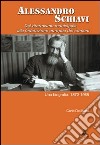 Alessandro Schiavi. Dal riformismo municipale alla federazione europea dei comuni. Una biografia: 1872-1965 libro