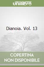 Dianoia. Vol. 13