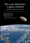 Dal caso Tunguska a 99942 Apophis. Quando il pericolo arriva dal cielo libro