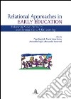 Relational approaches in early education. Enhancing social inclusion and personal growth for learning libro