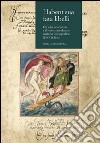 Habent sua fata libelli. Gli alba amicorum e il loro straordinario corredo iconografico (1545-1630 c.) libro di Spadafora Mirella