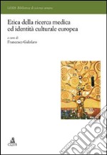 Etica della ricerca medica ed identità europea