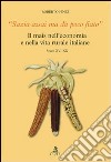 Sazia assai ma dà poco fiato. Il mais nell'economia e nella vita rurale italiane. Secoli XVI-XX libro