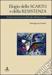 Elogio dello scarto e della resistenza