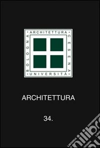 Architettura. Vol. 34