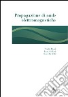 Propagazione di onde elettromagnetiche libro di Bassi Paolo Scolari Lara Zoli Rossella