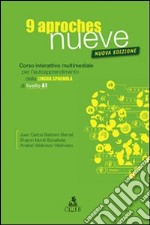 Nueve aproches. Corso interattivo multimediale per l'autoapprendimento della lingua spagnola di livello A1. CD-ROM