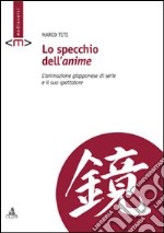 Lo specchio dell'anime libro