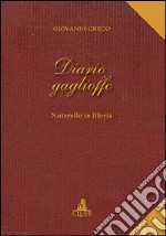 Diario Gaglioffo. Noterelle in libertà libro