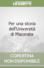 Per una storia dell'Università di Macerata libro