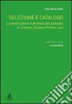 Selezione e catalogo. La costruzione narrativa del passato in Omero, Dante e Primo Levi