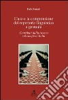 L'Uso e la comprensione del repertorio linguistico e gestuale. Contributi dalla ricerca sul campo in Italia libro